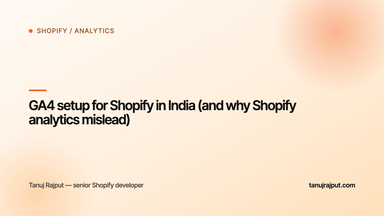 GA4 setup for Shopify in India (and why Shopify analytics mislead)