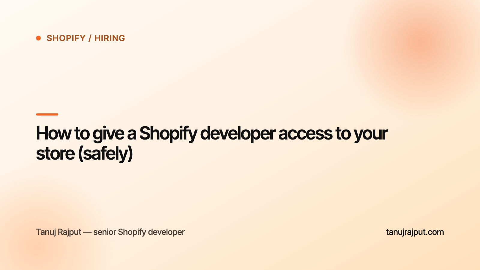 How to give a Shopify developer access to your store (safely)