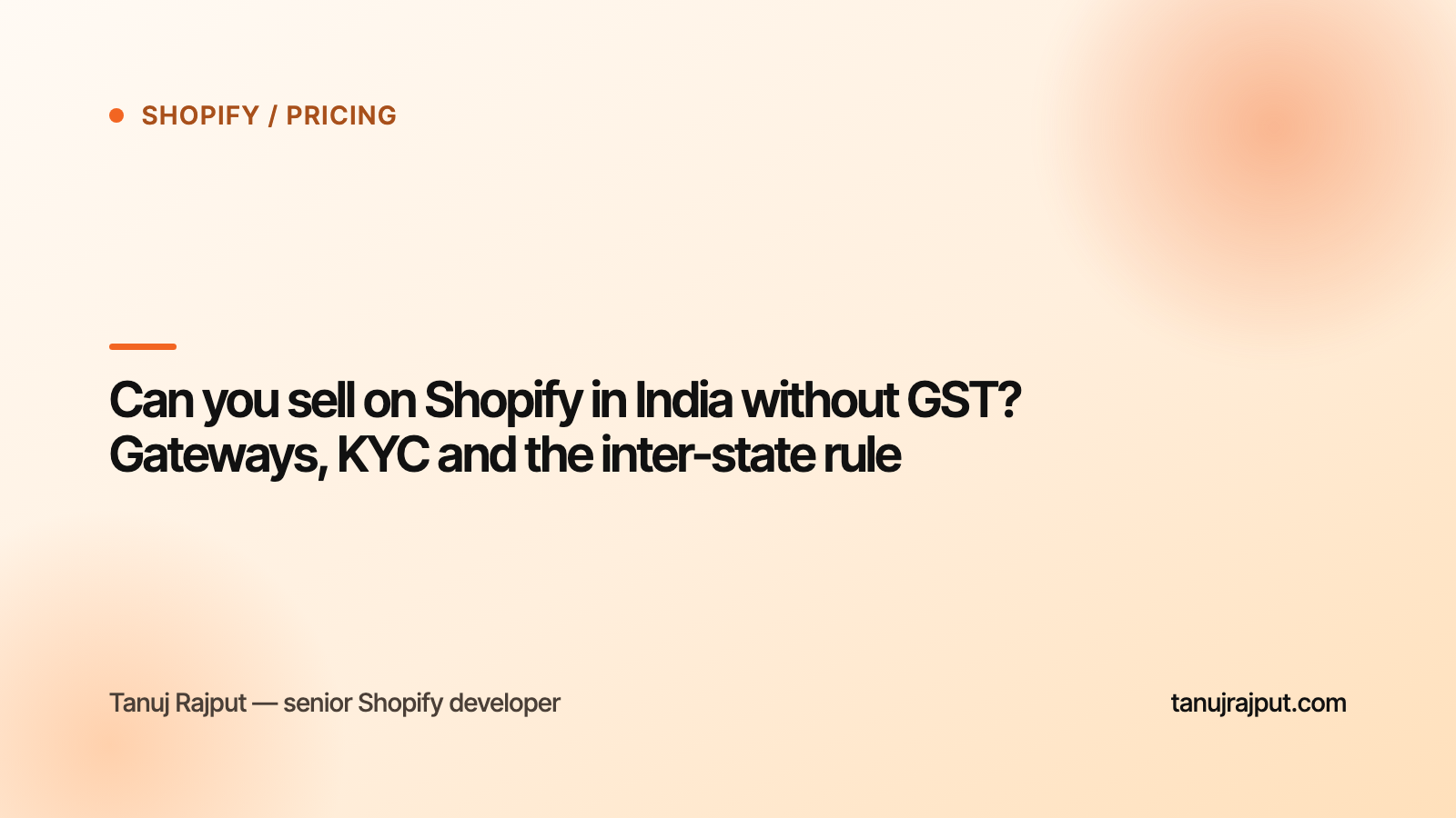 Can you sell on Shopify in India without GST? Gateways, KYC and the inter-state rule